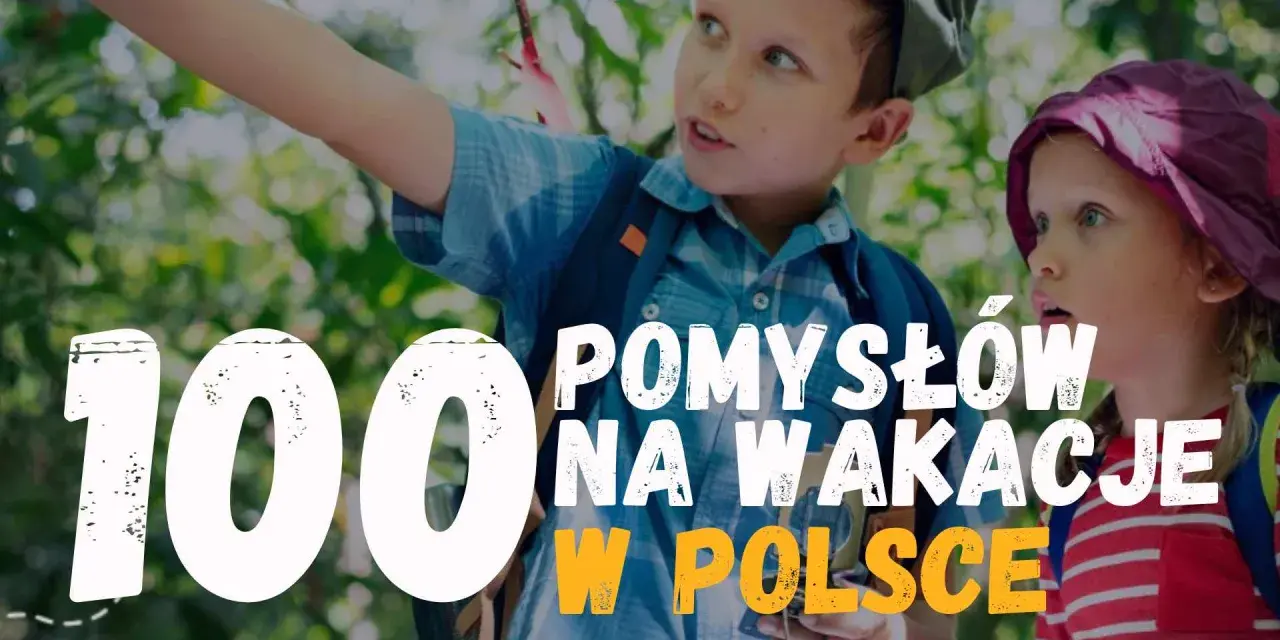 Dzieci odkrywają przyrodę, szukając pomysłów na nietypowe wakacje w Polsce.