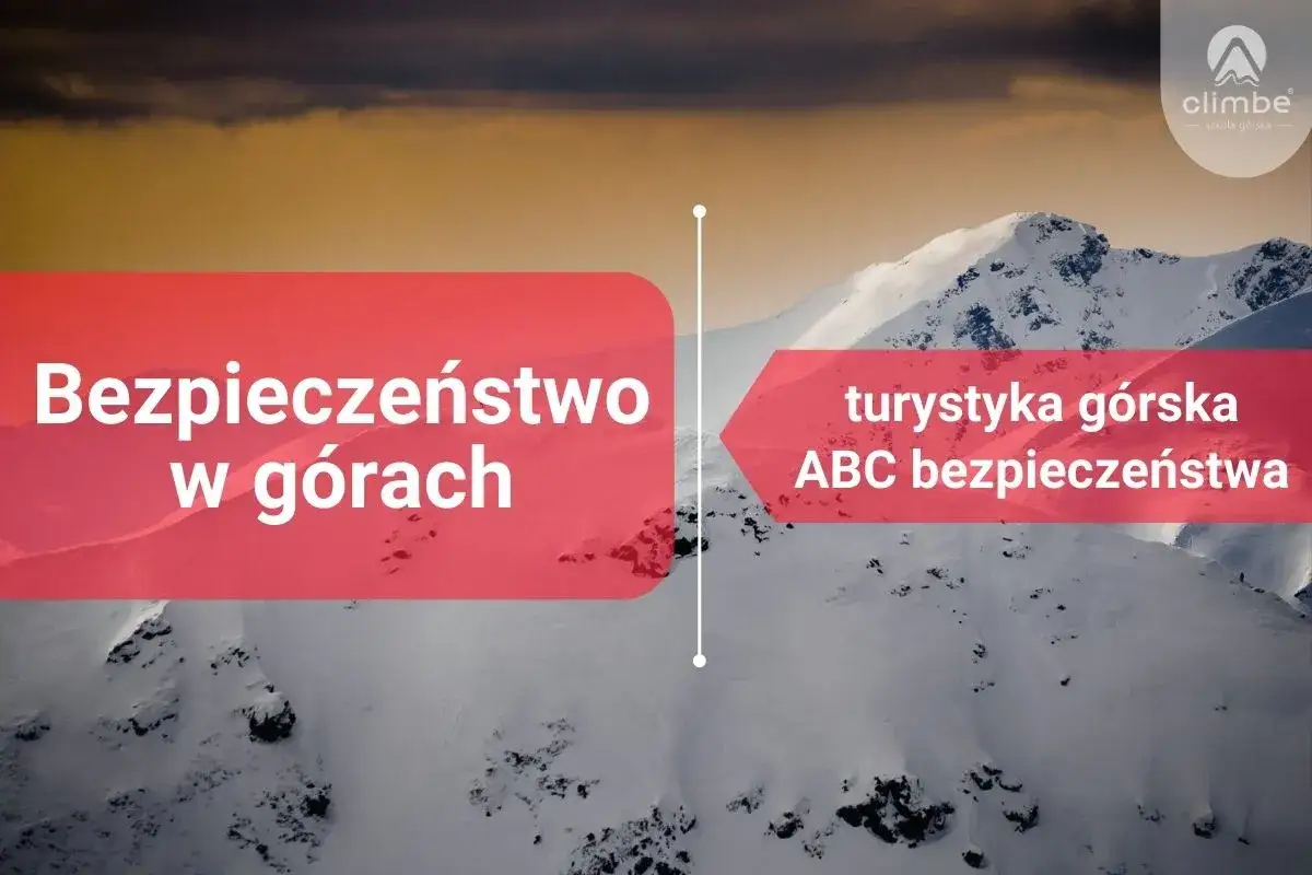 Bezpieczeństwo w g&oacute;rach to podstawa każdej udanej wycieczki. Poznaj ABC turystyki g&oacute;rskiej.