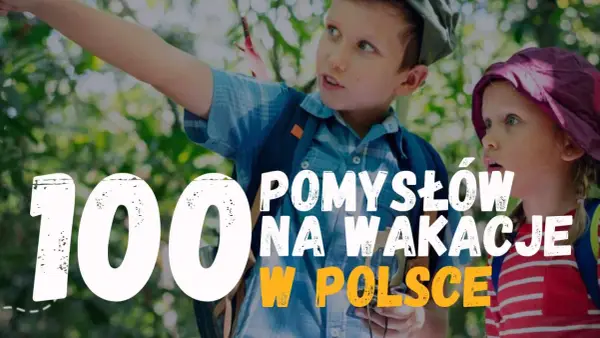 Dzieci odkrywają przyrodę, szukając pomysłów na nietypowe wakacje w Polsce.
